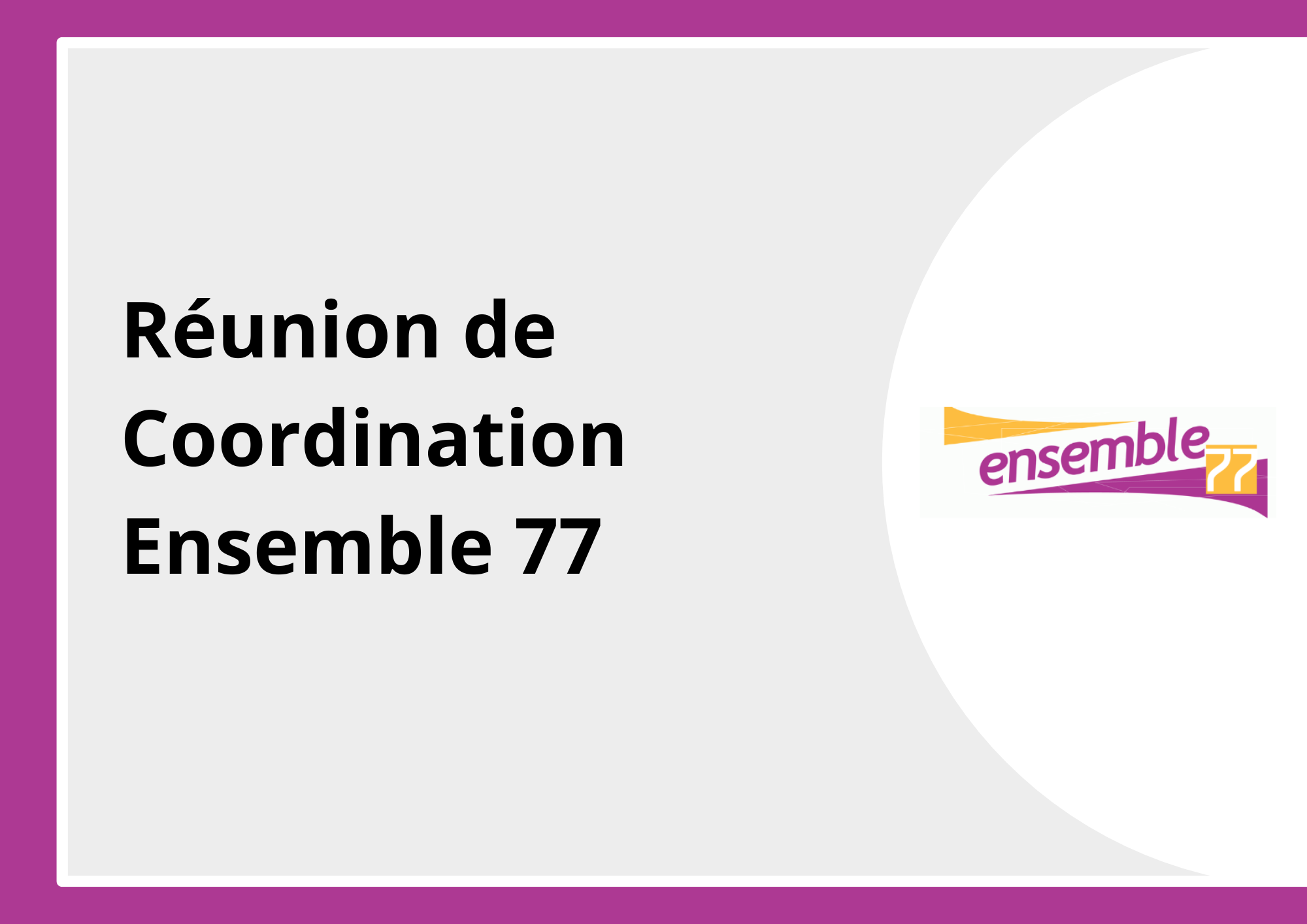19 février 2026  - Réunion Coordination Ensemble77